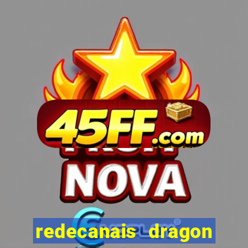 redecanais dragon ball super
